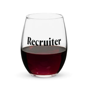 "Recruiter" Stemless Wine Glass