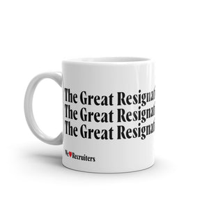 The Great Resignation Affirmation Mug